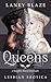 Queens: Lesbian Erotica (Sapphic Siren Interludes - Hot Lesbian Fantasies for Women by Women about Women, Featuring a Very Sexy Ancient Woman Book 3)