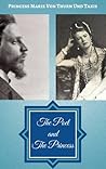 The Poet and The Princess by Marie von Thurn und Taxis The Poet and The Princess by Marie von Thurn und Taxis