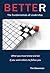Better: The Fundamentals of Leadership