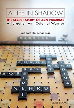 A Life in Shadow : The Secret Story of CAN Nambiar (Hardcover)