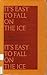 It's easy to fall on the ice: Ten stories