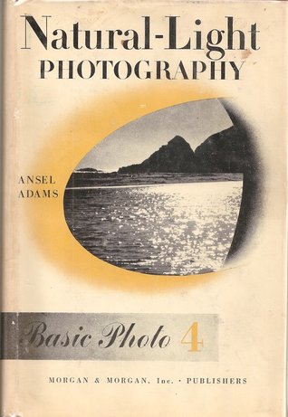 Natural Light Photography (#4, Basic Photography Series)