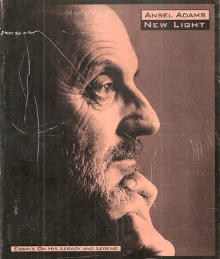 Ansel Adams: New Light : Essays on His Legacy and Legend (Paperback)
