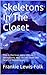 Skeletons In The Closet: This is the true story of love, deceptions, and secrets from the heart of Mississippi.