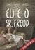 Eu e o Sr. Freud by Isabel Duarte Soares
