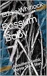 Possum Baby: A Southern Gothic Horror Short Story Possum Baby: A Southern Gothic Horror Short Story