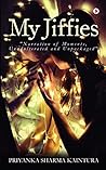 My Jiffies: "Narration of Moments, Unadulterated and Unpackaged"