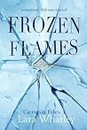 Frozen Flames (The Genesis Files, #1) Frozen Flames (The Genesis Files, #1)