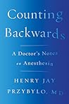 Counting Backwards: A Doctor's Notes on Anesthesia