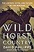 Wild Horse Country: The His...