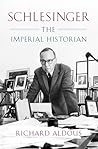 Schlesinger: The Imperial Historian