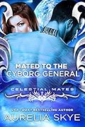 Mated to the Cyborg General