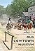 Old Cowtown Museum (Images of Modern America)