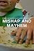 Mishap and Mayhem: A baby`s account of surviving first time parents