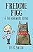 Freddie Figg & the Homework...