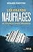 Les grands naufrages (Histoire) by Gerard Piouffre