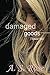 Damaged Goods