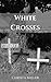 White Crosses