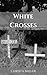 White Crosses