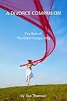 A Divorce Companion-The Best of the Great Escape Blog