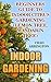 Indoor Gardening: Beginners Guide to Indoor Citrus Gardening : (Lemon Tree, Mandarin Tree)