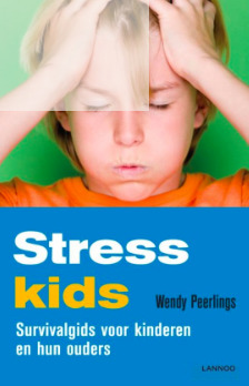 Stresskids. Survivalgids voor kinderen en hun ouders.