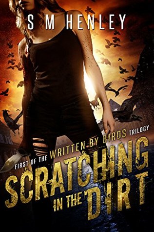 Scratching in the Dirt (Written by Birds #1)