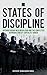States of Discipline: Authoritarian Neoliberalism and the Contested Reproduction of Capitalist Order (Transforming Capitalism)