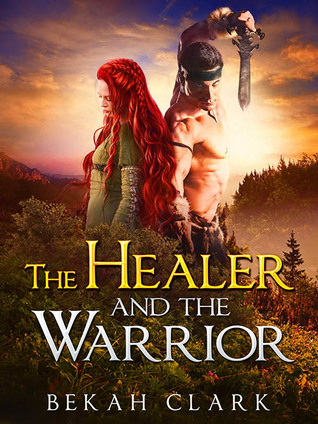 The Healer and the Warrior (Kindle Edition)