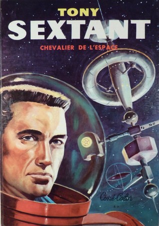 Tony Sextant, chevalier de l'espace (Hardcover)