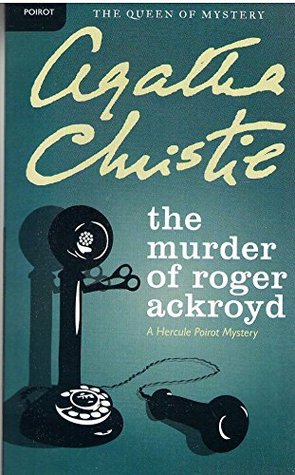 The Murder of Roger Ackroyd: A Hercule Poirot Mystery