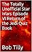 The Totally Unofficial Star Wars Episode VI Return of the Jedi Quiz Book