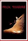 Prick Teasers (Adult Story)