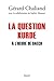La Question kurde à l'heure de Daech (DOCUMENTS (H.C)) (French Edition)