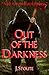 Out of the Darkness
