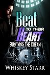 Beat To Their Heart (Surviving the Dream, #1) Beat To Their Heart (Surviving the Dream, #1)