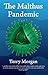The Malthus Pandemic