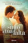 Sinto a tua Falta by Kate Eberlen
