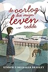 De oorlog die mijn leven redde by Kimberly Brubaker Bradley