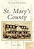 St. Mary's County (Postcard History Series)