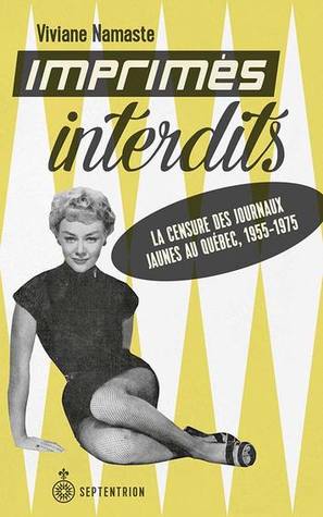 Imprimés interdits : La censure des journaux jaunes au Québec, 1955-1975
