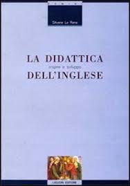 La didattica dell'inglese. Origine e sviluppo (Paperback)