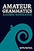 Amateur Grammatics