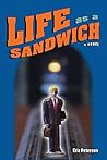 Life as a Sandwich