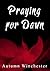 Praying for Dawn