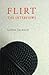 Flirt: The Interviews