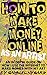 How To Make Money Online As An Artist: An In Depth Guide On How I Use The Internet To Make Money With My Art