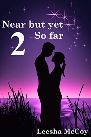 Near But Yet So Far: Part 2 (The Exhale Series)