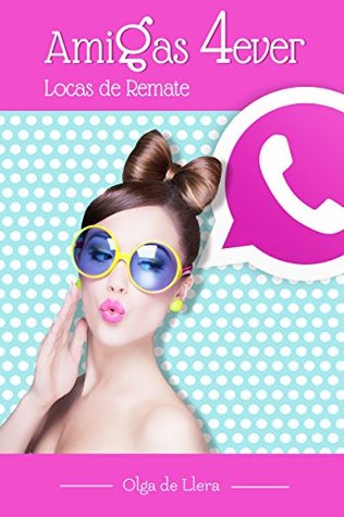 Amigas 4Ever Locas de Remate