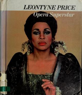 Leontyne Price: Opera Superstar (Picture-Story Biographies)